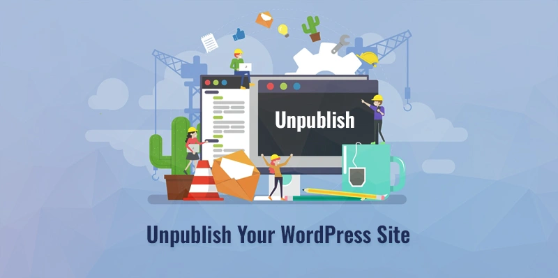 How To Unpublish Your WordPress Site Unpublish WordPress site