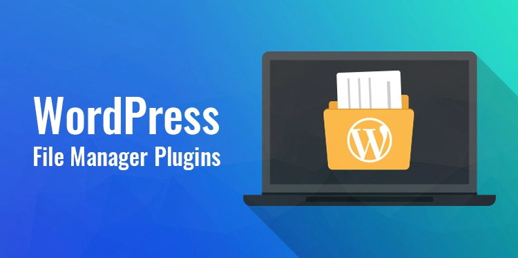 Best 7 WordPress File Manager Plugins