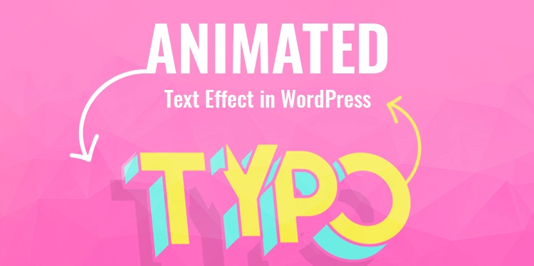 How to Create an Animated Text Effect in WordPress?