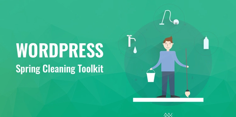 WordPress Spring Cleaning Toolkit