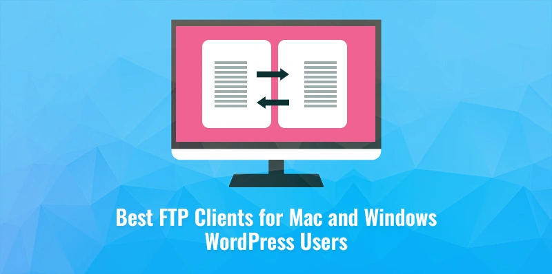 Best FTP Clients for Mac and Windows WordPress Users FTP Clients for Mac Windows