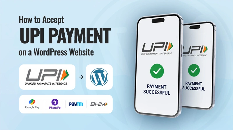 How to Accept UPI Payments on a WordPress Website? How to Accept UPI Payments on a WordPress Website?